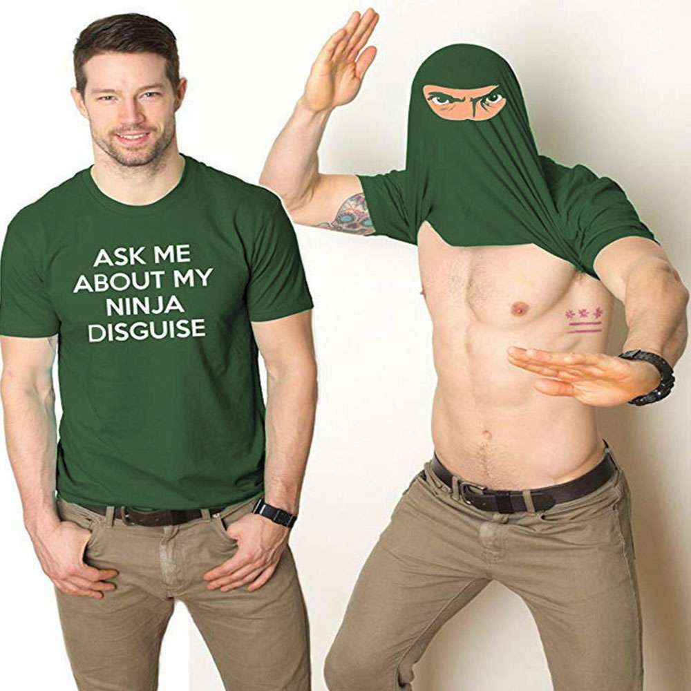ASK ME ABOUT MY NINJA DISGUISE round neck men's short-sleeved creative spoof T-shirt ASK ME ABOUT MY NINJA DISGUISE round neck men's short-sleeved creative spoof T-shirt