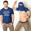 ASK ME ABOUT MY NINJA DISGUISE round neck men's short-sleeved creative spoof T-shirt ASK ME ABOUT MY NINJA DISGUISE round neck men's short-sleeved creative spoof T-shirt
